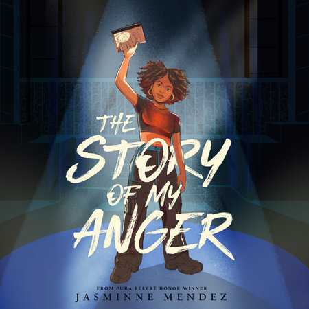 The Story of My Anger by Jasminne Mendez
