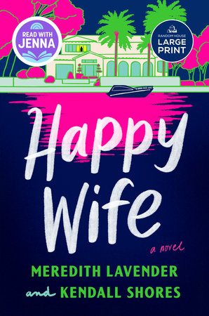 Happy Wife: A Read with Jenna Pick by Meredith Lavender and Kendall Shores