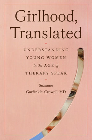 Girlhood, Translated by Suzanne Garfinkle-Crowell, M.D.