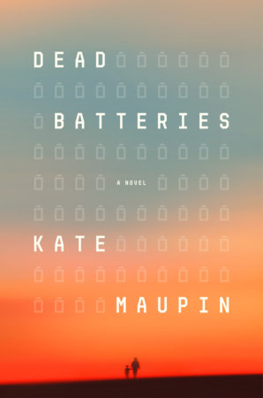 Dead Batteries by Kate Maupin