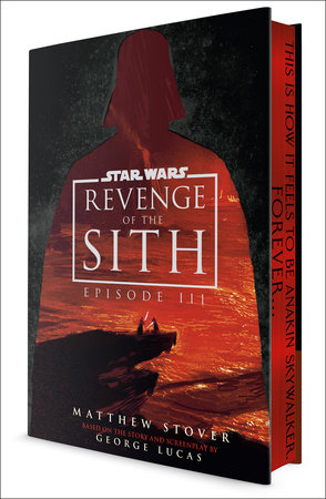 Revenge of the Sith: Star Wars: Episode III by Matthew Stover