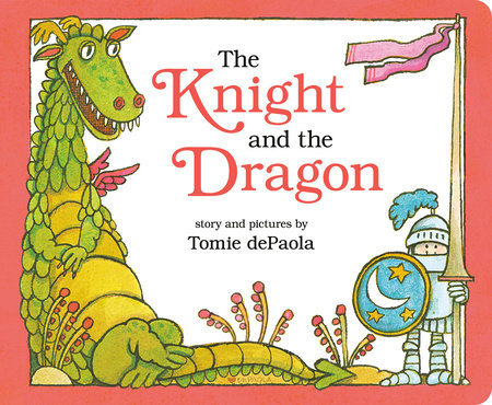 The Knight and the Dragon by Tomie dePaola