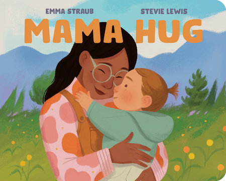 Mama Hug by Emma Straub