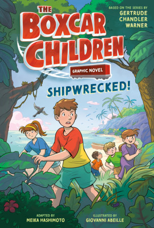 The Boxcar Children: Shipwrecked! Graphic Novel by Gertrude Chandler Warner