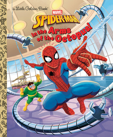 In the Arms of the Octopus! (Marvel: Spider-Man) by Golden Books