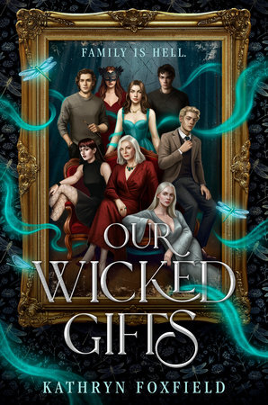 Our Wicked Gifts by Kathryn Foxfield
