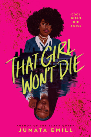That Girl Won't Die by Jumata Emill