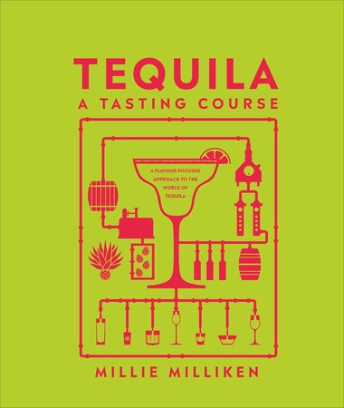 Tequila: A Tasting Course by DK