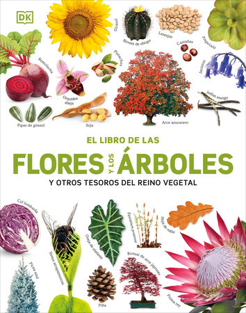 El Libro de las flores y los arboles (Our World in Pictures: Trees, Leaves, Flowers & Seeds) by DK