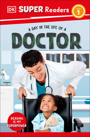 DK Super Readers Level 1 A Day in the Life of a Doctor by DK