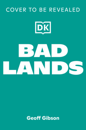 Bad Lands by Geoff Gibson