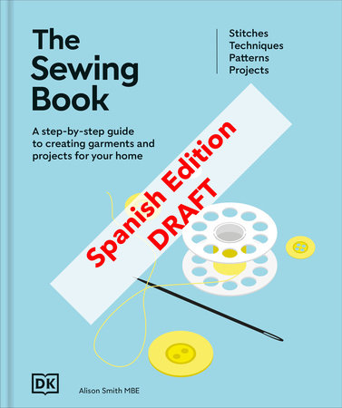 El gran libro de la costura. Nueva edición (The Sewing Book 3rd Edition) by Alison Smith