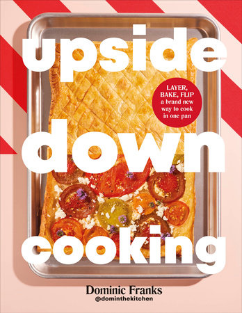 Upside Down Cooking by Dominic Franks