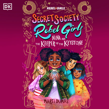 Nina and the Keeper of the Keystone by Rebel Girls and Marti Dumas