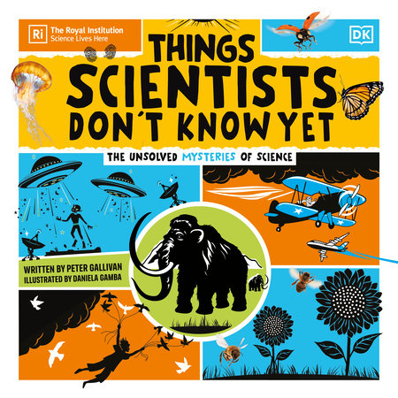 Things Scientists Don't Know Yet by Peter Gallivan