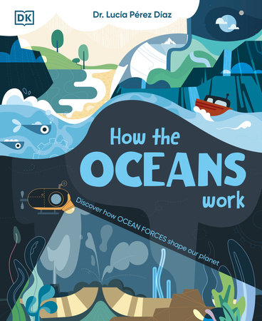 How the Oceans Work by Dr. Lucia Perez-Diaz