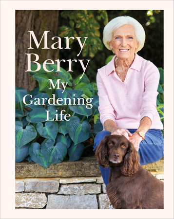 My Gardening Life by Mary Berry