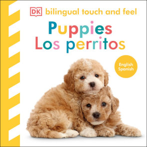 Bilingual Baby Touch and Feel Puppies / Los perritos