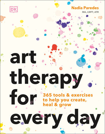Art Therapy for Every Day by Nadia Paredes