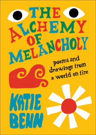 The Alchemy of Melancholy by Katie Benn