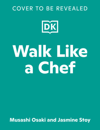 Walk Like a Chef by Musashi Osaki and Jasmine Stoy