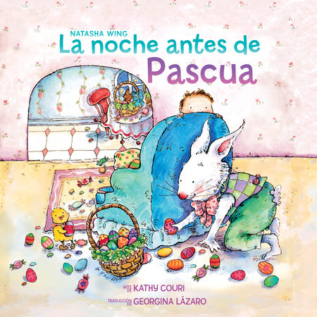 La noche antes de Pascua (The Night Before Easter Spanish Edition) by Natasha Wing