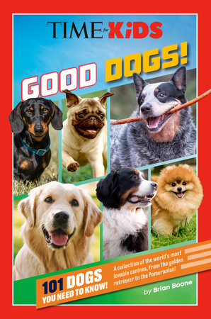 TIME for Kids: Good Dogs! by Brian Boone and TIME for Kids