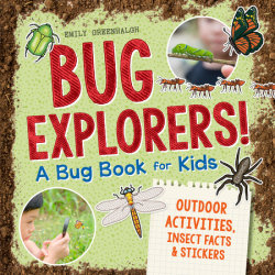 Bug Explorers! A Bug Book for Kids