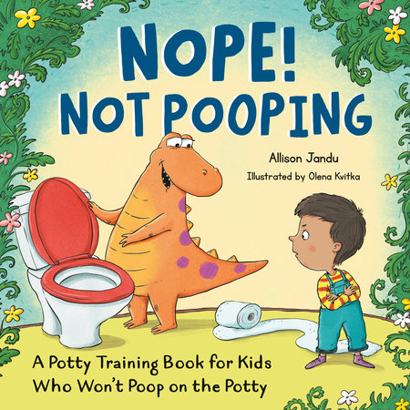 Nope! Not Pooping by Allison Jandu