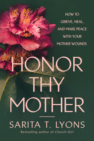 Honor Thy Mother by Sarita T. Lyons