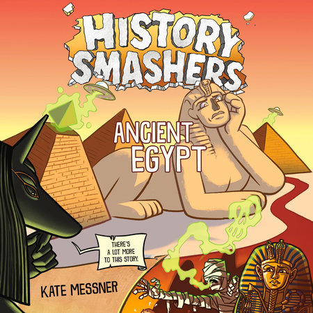 History Smashers: Ancient Egypt by Kate Messner
