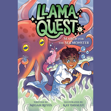 Llama Quest #4: Search for the Sea Monster by Megan Reyes