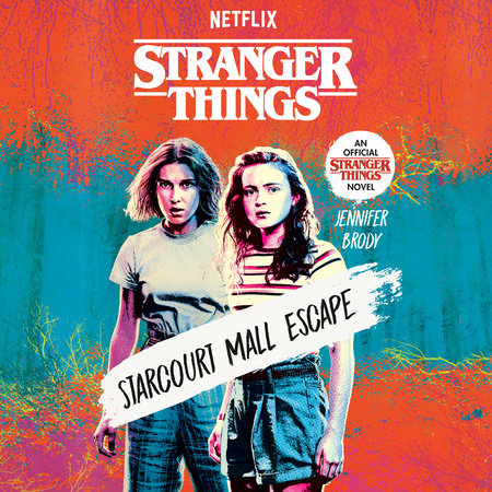 Stranger Things: Starcourt Mall Escape by Jennifer Brody