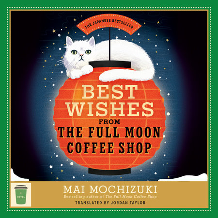 Best Wishes from the Full Moon Coffee Shop by Mai Mochizuki