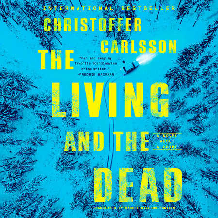 The Living and the Dead by Christoffer Carlsson