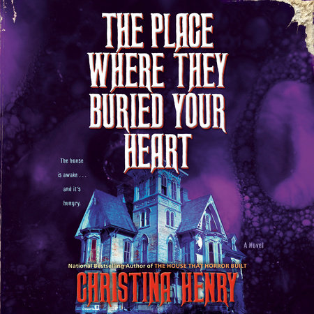 The Place Where They Buried Your Heart by Christina Henry