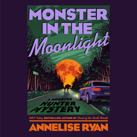 Monster in the Moonlight by Annelise Ryan