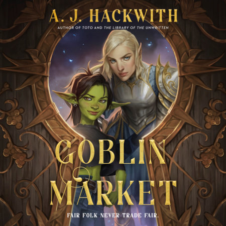 Goblin Market by A. J. Hackwith