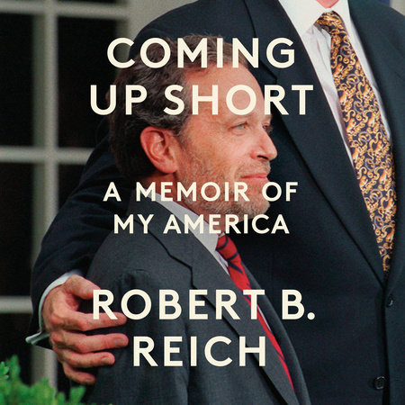 Coming Up Short by Robert B. Reich