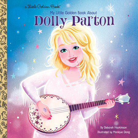 My Little Golden Book About Dolly Parton by Deborah Hopkinson