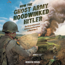How the Ghost Army Hoodwinked Hitler
