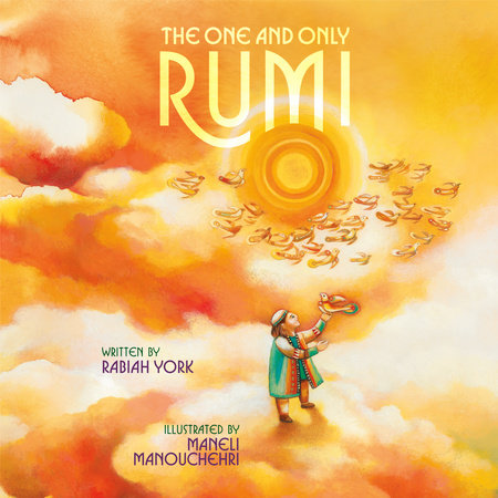 The One and Only Rumi by Rabiah York