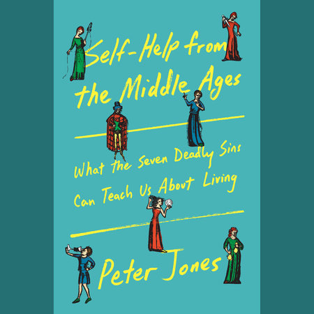 Self-Help from the Middle Ages by Peter Jones
