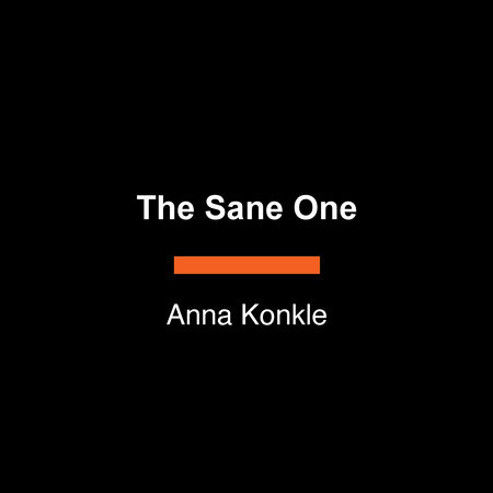 The Sane One by Anna Konkle