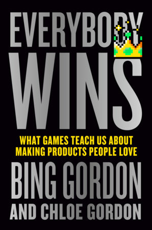 Everybody Wins by Bing Gordon and Chloe Gordon