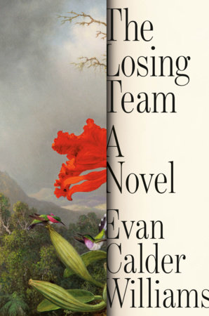 The Losing Team by Evan Calder Williams