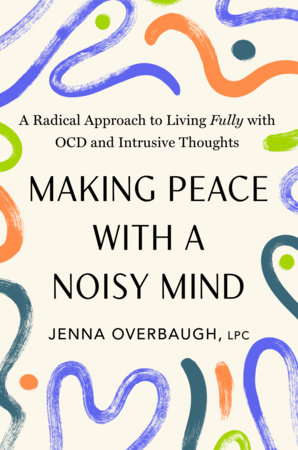 Making Peace with a Noisy Mind by Jenna Overbaugh, LPC