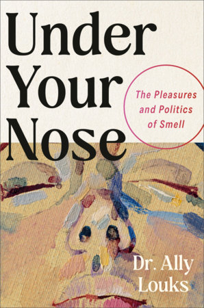 Under Your Nose by Dr. Ally Louks
