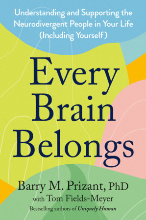 Every Brain Belongs by Barry M. Prizant, PhD