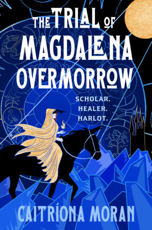 The Trial of Magdalena Overmorrow by Caitríona Moran
